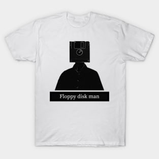 Floppy disk man T-Shirt